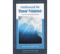 Hallowed Be Your Name: Sanctifying God's Sacred Name