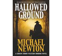 Hallowed Ground: A Weird Western: 6 (Gideon Thorn)