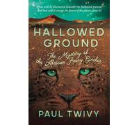 Hallowed Ground: the mystery of the African fairy circles