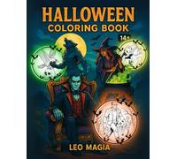 Halloween 14+: Coloring Book Gotico per Ragazzi e Adulti (Colora il Tuo Mondo - Libri da Colorare per Tutte le Età)