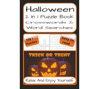 Halloween 2 In 1 Crossword And Word Search: Halloween-Themed 2 In 1 Crossword And Word Find Book | 230 Pages | 100 + Puzzles With Solutions | A ... Adults, Halloween Lovers And Puzzle Fans