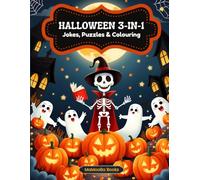 Halloween 3-in-1 Jokes, Puzzles & Colouring: A Spooky Activity Book with Mazes, Riddles & Side-Splitting Fun for Ages 7-10