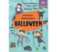 Halloween 50 Activity & Coloring Book: Dot to Dot, Mazes, Searching games, Crossword, I Spy.: For Kids Age 4-12: MIddle School and Homeschool Kids!