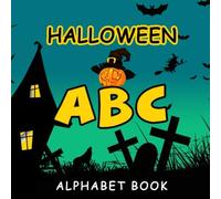 Halloween ABC Alphabet Book: A must have fun book for toddlers and preschoolers