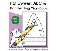 Halloween ABC & Handwriting Workbook: Alphabet Coloring, Letter Tracing, and Writing Practice for Kids Ages 3-6
