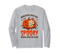 Halloween Absolutely Dead, Spooky Season Keeps Me Alive Long Sleeve T-Shirt