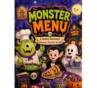 Halloween Activities for Kids: Monster Menu: A Spooky Restaurant Gift for Kids Ages 6-8 with Monster Customers, Funny Food Games, Creative Challenges, and Surprises