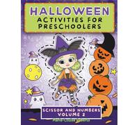 Halloween Activities for Preschoolers - Scissor and Numbers Volume 2: Fun Educational Workbook, Cute Pages to Practice Using Scissors, Coloring ... telling time (Halloween Activity Books)