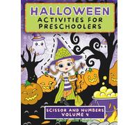 Halloween Activities for Preschoolers - Scissor and Numbers Volume 4: Fun Educational Workbook, Cute Pages to Practice Using Scissors, Coloring ... telling time (Halloween Activity Books)
