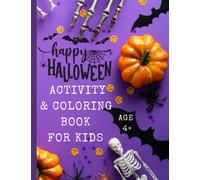Halloween Activity And Coloring Book For Kids: 101 Spooky Halloween Activities: Mazes, Word Search, Seek-and-Find, Word Puzzles, Color-by-Number, Dot-to-Dot, Coloring Pages