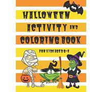 Halloween Activity and Coloring Book for Kids Aged 6-8: Spot the Difference Mazes Dot-to-Dot puzzles Drawing activities Coloring pages for 6-8 year olds (Seasonal Activity Books for 6-8 Year Olds)