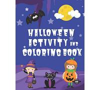 Halloween Activity and Coloring Book: Spot the Difference Mazes Dot-to-Dot puzzles Drawing activities Coloring pages for 4-6 year olds (Seasonal Activity Books for 4-6 Year Olds)