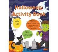 Halloween Activity Book: 100+ Fun and Spooky Activities about Halloween, Monsters, and Candy |Including Mazes, Word Searches, and More! |8.5 x 11 |