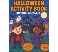 Halloween Activity Book: 35 Fun & Spooky Halloween Coloring Pages, Mazes, Word Finds, Finish the Picture, Color by Number, Matching Games & More for Kids Ages 4-8 years