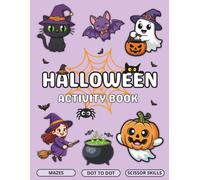 Halloween Activity Book: Cute Spooky Workbook for Toddlers and Kids - With Easy Coloring Pages, Dot to Dot, Dot Markers, Connect the Dots, Simple ... Shadow Matching, I Spy, and Easy Picture Math