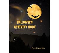 Halloween Activity Book for 8-12 Year Olds: Fun and Creative Learning for Children with Cryptograms, Word Search and Word Scramble Puzzles, Mazes, Story Starters, Comic Storyboards and Coloring Pages