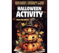 Halloween Activity Book for Adults: Spooky Word Search | Cryptogram | Maze | Crossword | Coloring Pages | Sudoku |135 Holiday Themed Puzzle Book for Teens and Seniors