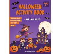 Halloween Activity Book: For Children Ages 5-7: Coloring Pages, Mazes, Connect-the-Dots, Spot the Differences, and Many More Fun Activities.