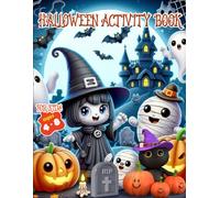 Halloween Activity book for kid 2024 4-8 years old: 120 Coloring Pages, Mazes, Word Search, Dot To Dot, Word Scrambles, Jokes, Puzzles, Games and More for Kids