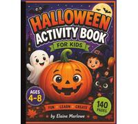 Halloween Activity Book for Kids: 140 Pages of I Spy, Mazes, Dot-to-Dot, Scissor Skills, Counting, Tracing, Spot the Difference, and Spooky Learning Fun for Ages 4-8