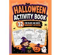 Halloween Activity Book for Kids: 32 Fun Black and White Worksheets with Mazes, Tracing, Counting, Matching, Connect-the-Dots and More