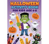 Halloween Activity Book For Kids Age 6-8: Spooky Season Activities - Easy Halloween Puzzles, Word Games, Coloring Fun, Mazes & Educational Entertainment