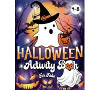 Halloween Activity Book for Kids Ages 4-8: 50 Activity Pages Including Mazes, Shadow Matching, Cute Coloring Pages, Dot to Dot, Scissor Skills, How to ... Gift for Boys and Girls | Learn & Have Fun