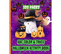 Halloween Activity Book for Kids Ages 4-8: Spooky Coloring, Fun Puzzles, Mazes, Tracing, and Educational Games: Halloween Workbook for Toddlers, ... Matching, Alphabet, Counting & More!