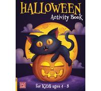 Halloween Activity Book for Kids Ages 4-8: Word Searches, Color By Numbers, Mazes, Spot The Difference, Count and Color, Coloring Pages and More.