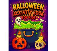 Halloween Activity Book For Kids: Ages 6-10 | Fun Puzzles, Word Searches, Coloring Pages, Mazes, Spot The Difference, Count and Color, Coloring Pages, I Spy and More | Perfect for Boys and Girls