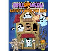 Halloween Activity Book for Kids Ages 6-8: Over 100 Puzzles and Activities for Children: Coloring, Dot to Dot, Mazes, Word Searches, Crosswords, Find the Differences, Color by Numbers