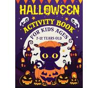 Halloween Activity Book for Kids Ages 7-12 Years Old: Coloring Pages, Puzzles, Dot-to-Dot, How-to-Draw, Scissor Skills, Games Activities Book for Boys and Girls