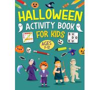 Halloween Activity Book For Kids Ages 7-12 Years Old: Holiday Brain Games for Kids. Includes Coloring, Mazes, Word Scramble, Word Search, Sudoku and More!