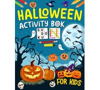 Halloween Activity Book For Kids Ages 9-12 Years Old: Holiday Mixed Puzzles Activities Book for Children | Word Search, Coloring, Word Scramble, Sudoku, Mazes & More!
