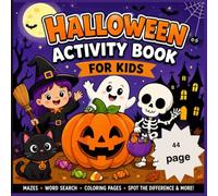 Halloween Activity Book for Kids: Fun Mazes, Word Search, Coloring Pages, Spot the Difference & More!