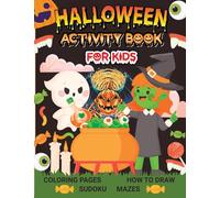 Halloween Activity Book for Kids: How to Draw Book, Coloring Pages, Sudoku & Mazes Activity Book for Kids Halloween Books for Children