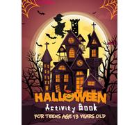 Halloween Activity Book For Teens Age 13 Years Old: Spooky & Scary Halloween Game Book Words search , Mazes, coloring , Crosswords, sudoku ,Dot to Dot , Hangman and more|Gift idea for Halloween