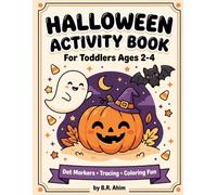 Halloween Activity Book: For Toddlers Ages 2-4: Dot Markers, Tracing, and Coloring Fun