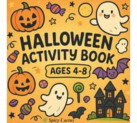 Halloween Activity Book: Spook-Tacular Puzzles, Mazes & Coloring Fun for Kids Ages 4-8