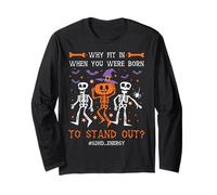Halloween ADHD Why Fit in When You were Born to Stand Out Long Sleeve T-Shirt