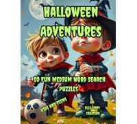 Halloween Adventures: 50 Fun Medium Word Search Puzzles for Kids and Teens (Large Print)