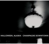 Halloween, Alaska - Champagne Downtown