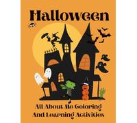 Halloween: All About Me Coloring & Learning Activities: A Spooky and Fun Educational Activity Book with Coloring, Math, Tracing, and Self-Expression Prompts for Kids Ages 4-8