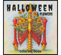 Halloween and Flowers Coloring Book: A Relaxing, Simple Gothic Floral Motif to Calm Your Inner Witch