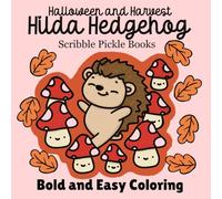 Halloween and Harvest, Hilda Hedgehog: Hand drawn, bold and easy coloring book for all ages