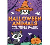 Halloween Animals Coloring Pages: Color the Magic of Halloween with Cute Animals! 100 Pages