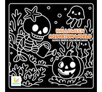 Halloween Aquarium World Black Paper Coloring Book: Spooky Underwater Scenes, Haunted Sea Creatures, and Magical Marine Art