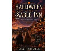 Halloween at The Sable Inn: A Cozy Small Town Sapphic Romance Set During an Unforgettable Halloween Festival (The Sable Inn Series)