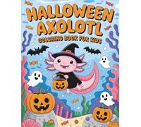 Halloween Axolotl: Cute & Spooky Underwater Coloring Fun with Axolotls in Costumes