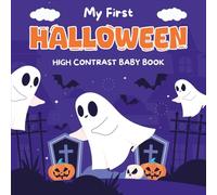 Halloween Baby Gifts: My First Halloween Book For Newborns 1 Year Old With High Contrast: +99 Images Filled With Ghosts, Pumpkins - Cute For Babies & ... 9, 12 Months (Baby Boy Girl Halloween Toys)
